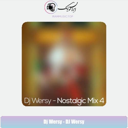 دانلود آهنگ دیجی ورسی نوستالژیک میکس 4 (ویژه نوروز)